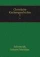 Christliche Kirchengeschichte. 1, Schroeckh, Johann Matthias 