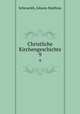Christliche Kirchengeschichte. 9, Schroeckh, Johann Matthias 