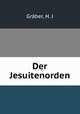 Der Jesuitenorden, H.J. Graber 