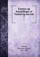 Eventyr og fortaellinger af Tusind og een nat. 1, Thisted, Valdemar Adolph, 1815-1887 