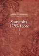 Souvenirs, 1795-1866:. 1, Ferdinand de Cornot Cussy 