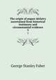 The origin of pagan idolatry ascertained from historical testimony and circumstantial evidence. 3, Faber George Stanley 