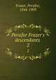 Persifor Frazer`s descendants . 2, Persifor Frazer 