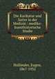 Die Karikatur und Satire in der Medizin : mediko-kunsthistorische Studie, Eugen Hollander 