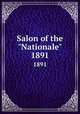Salon of the "Nationale". 1891, 