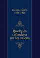 Quelques reflexions sur les salons, Cochin, Henry, 1854-1926 