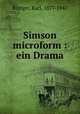 Simson microform : ein Drama, Karl Rottger 