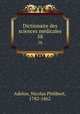 Dictionaire des sciences mdicales. 58, Adelon, Nicolas Philibert, 1782-1862 