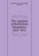 The registers of Battlefield, Shropshire. 1665-1812, Battlefield, Eng. (Parish),Phillips, William. cn 