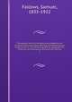 The popular and critical Bible encyclopaedia and Scriptural dictionary, fully defining and explaining all religious terms, including biographical, geographical, historical, archaeological and doctrinal themes. 3, Fallows, Samuel, 1835-1922 
