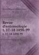 Revue d`entomologie. t. 17-18 1898-99, 