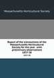Report of the transactions of the Massachusetts Horticultural Society for the year . with preliminary observations. 1837-38, Massachusetts Horticultural Society 
