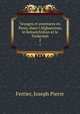 Voyages et aventures en Perse, dans l`Afghanistan, le Beloutchistan et le Turkestan. 2, Ferrier, Joseph Pierre 