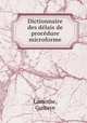 Dictionnaire des delais de procedure microforme, Lamothe, Gustave 