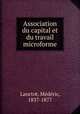 Association du capital et du travail microforme, Mederic Lanctot 