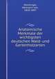 Anatomische Merkmale der wichtigsten deutschen Wald- und Gartenholzarten, Hermann von Nordlinger 