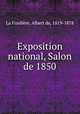 Exposition national, Salon de 1850, Albert de La Fizeliere 
