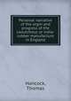 Personal narrative of the orgin and progress of the caoutchouc or india-rubber manufacture in England, Hancock, Thomas 