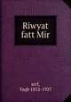 Riwyat fatt Mir, arrf, Yaqb 1852-1927 