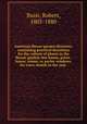 American flower-garden directory: containing practical directions for the culture of plants in the flower-garden, hot-house, green-house, rooms, or parlor windows, for every month in the year ., Buist, Robert, 1805-1880 