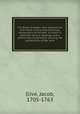 The Book of Jasher: with testimonies and notes, critical and historical, explanatory of the text. To which is prefixed, various readings, and a preliminary dissertation, proving the authenticity of the work, Ilive, Jacob, 1705-1763 