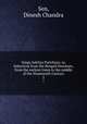 Vanga Sahitya Parichaya; or, Selections from the Bengali literature, from the earliest times to the middle of the Nineteenth Century. 2, Sen, Dinesh Chandra 