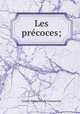Les precoces;, Фёдор Михайлович Достоевский 