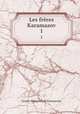 Les frres Karamazov. 1, Фёдор Михайлович Достоевский 