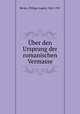 ber den Ursprung der romanischen Vermasse, Becker, Philipp August, 1862-1947 