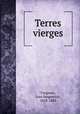 Terres vierges, Turgenev, Ivan Sergeevich, 1818-1883 
