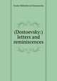 (Dostoevsky:) letters and reminiscences, Фёдор Михайлович Достоевский 