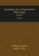 Grundiss der romanischen Philologie. 2 pt.3, Gustav Grober 