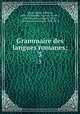 Grammaire des langues romanes;. 3, Wilhelm Meyer-Lubke 
