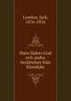 Hans faders Gud och andra berattelser fran Klondyke, London, Jack, 1876-1916 