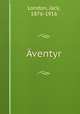 Aventyr, London, Jack, 1876-1916 