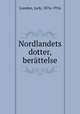 Nordlandets dotter, berattelse, London, Jack, 1876-1916 