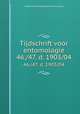 Tijdschrift voor entomologie. 46./47. d. 1903/04, Nederlandse Entomologische Vereniging 