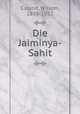 Die Jaiminya-Sahit, Caland, Willem, 1859-1932 