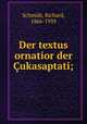 Der textus ornatior der ukasaptati;, Schmidt, Richard, 1866-1939 
