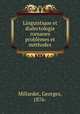 Linguistique et dialectologie romanes problemes et methodes, Millardet, Georges, 1876- 