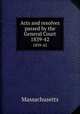 Acts and resolves passed by the General Court. 1839-42, Massachusetts 
