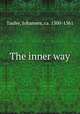 The inner way, Tauler, Johannes, ca. 1300-1361 