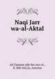 Naqi Jarr wa-al-Aktal, Ab Tammm abb ibn Aws al-, fl. 808-842,ln, Antoine 