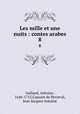 Les mille et une nuits : contes arabes. 8, Galland, Antoine, 1646-1715,Caussin de Perceval, Jean Jacques Antoine 