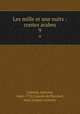 Les mille et une nuits : contes arabes. 9, Galland, Antoine, 1646-1715,Caussin de Perceval, Jean Jacques Antoine 