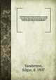 The British empire at home and abroad : an account of its origin, progress and present position, with full descriptions of Canada, Australia, South Africa, India, and other colonies and dependencies. 4, Sanderson, Edgar, d. 1907 