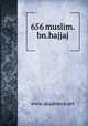 656 muslim.bn.hajjaj, www.akademya.net 
