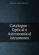 Catalogue - Optical e Astronomical istruments, John Brashear - Company - Pittsburg 1911 