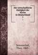 Die wirtschaftliche thtigkeit der kirche in Deutschland. 1, Sommerlad, Theo, 1869- 