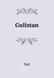 Gulistan, Sad 
